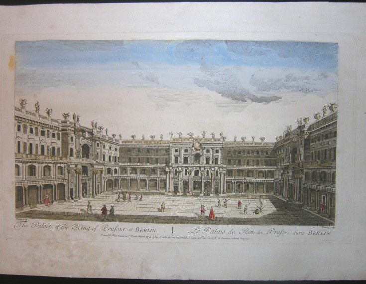 The Palace of the King of Prufsia at Berlin. Bowles & Son, John - Morier, Pierre-David. Middle 18th century.