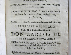 Relación obsequiosa de los seis primeros dias…Barcelona un Paraiso con el arribo, desembarco y residencia, que hicieron en ella desde los dias 17, al 21 de Octubre de 1759 las Reales Magestades del Rey Nuestro Señor Don Carlos III