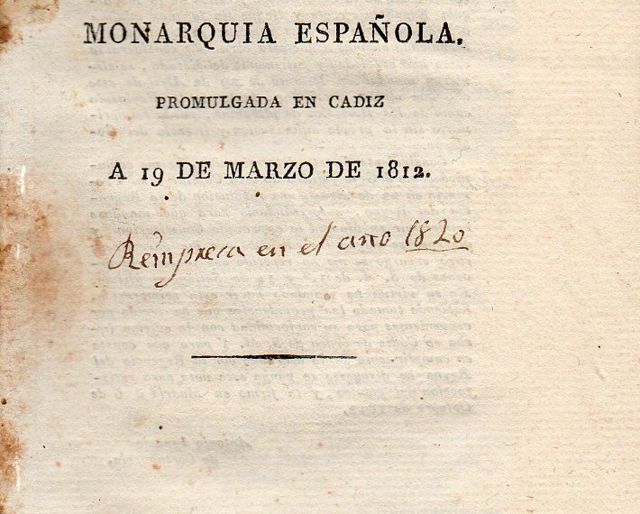 Constitución política de la monarquía española promulgada en Cadiz a 19 de marzo de 1812. -. 1820