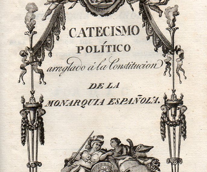 Political catechism adapted to the Constitution of the Spanish Monarchy. Piferrer. 1820