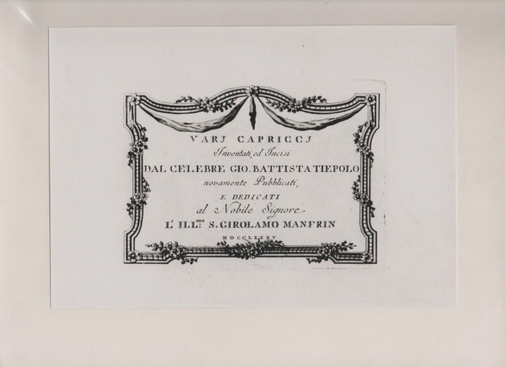 Capricci. Tiépolo, Giovanni Battista - Tiépolo, Giandoménico - Manfrin, Girolamo. 1743. Edición de 1785