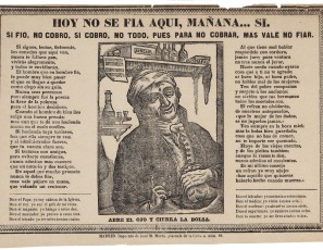 Hoy no se fia aquí, mañana… si. Si fio, no cobro, si cobro, no todo, pues para no cobrar, mas vale no fiar.