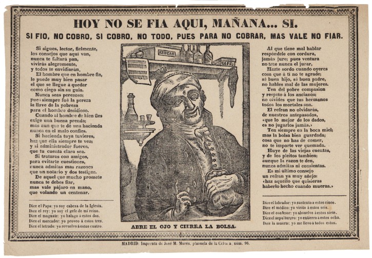 Hoy no se fia aquí, mañana… si. Si fio, no cobro, si cobro, no todo, pues para no cobrar, mas vale no fiar.. Marés, José M.. 1858. Precio: 500€