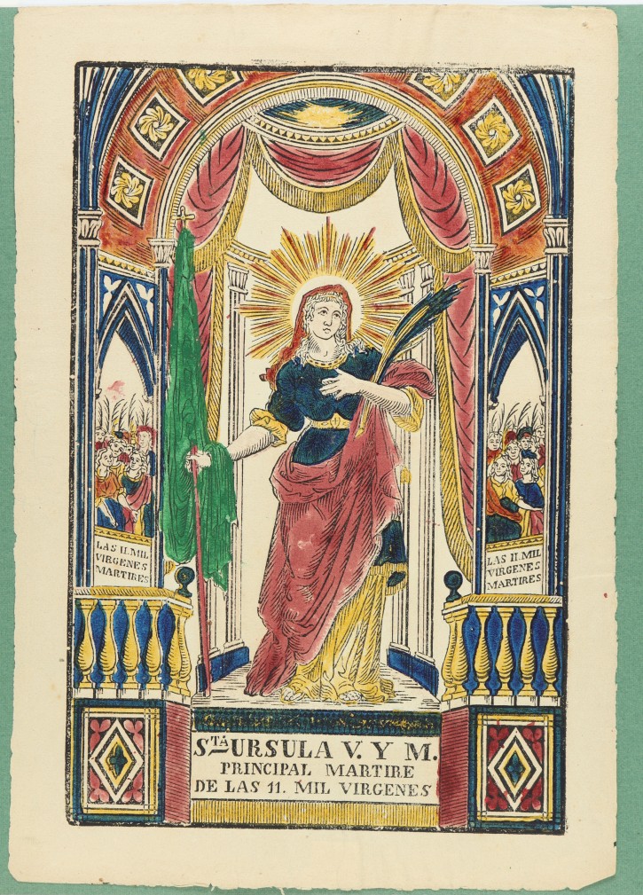 Sta Ursula V. y M. principal martire de las 11. mil Virgenes (Sainte Ursula principal martyr of the 11.000 virgins). . . Precio: 100€